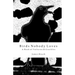 Birds Nobody Loves: A Book of Vultures & Grackles