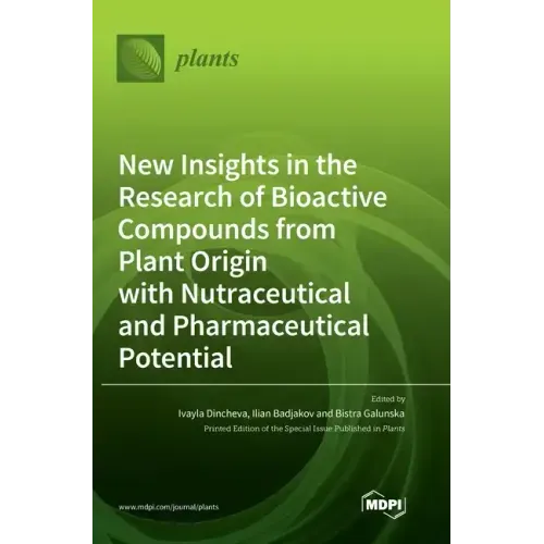 New Insights in the Research of Bioactive Compounds from Plant Origin with Nutraceutical and Pharmaceutical Potential