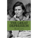 The Great Depression: A History Just For Kids