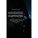 Mandated Happiness