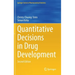 Quantitative Decisions in Drug Development