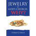 Jewelry in God's Church, Why?