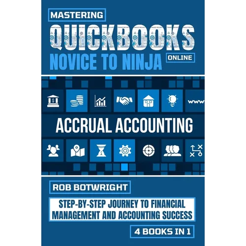 Mastering Quickbooks Online: Step-By-Step Journey To Financial Management And Accounting Success