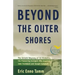 Beyond the Outer Shores: The Untold Odyssey of Ed Ricketts, the Pioneering Ecologist Who Inspired John Steinbeck and Joseph Campbell