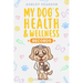 My Dog's Health And Wellness Records
