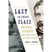 Last in Their Class: Custer, Pickett and the Goats of West Point