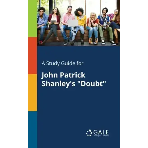A Study Guide for John Patrick Shanley's "Doubt"