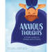 Anxious Thoughts: A Story Guide to Coping with Stress