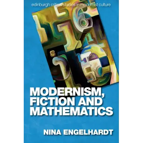 Modernism, Fiction and Mathematics