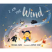 I Am the Wind