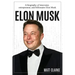 Elon Musk: A Biography of Innovator, Entrepreneur, and Billionaire Elon Musk