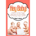 Hey Baby! 10,001 of the Most Popular Baby Names for Girls and Boys Plus Meanings