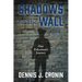Shadows on the Wall: One Policeman's Journey