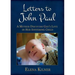 Letters to John Paul: A Mother Discovers God's Love in Her Suffering Child