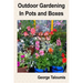 Outdoor Gardening In Pots and Boxes