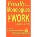 Finally...Monologues That Work (Ages 4-18)