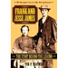 Frank and Jesse James: The Story Behind the Legend