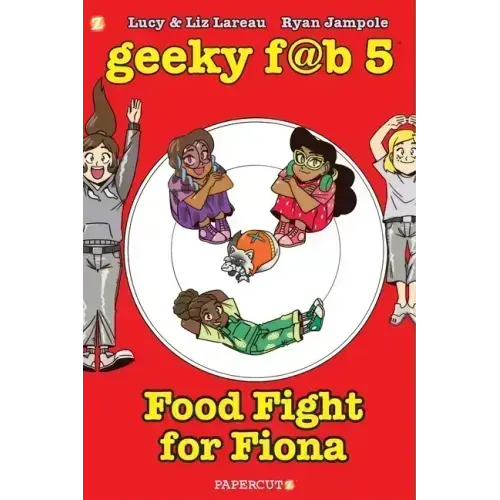 Geeky Fab 5 Vol. 4: Food Fight for Fiona