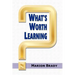 What's Worth Learning?