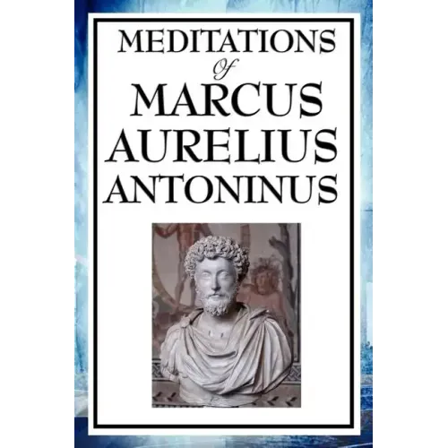 Meditations of Marcus Aurelius Antoninus