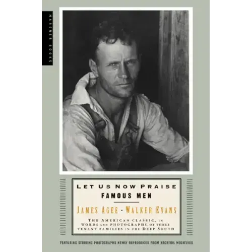 Let Us Now Praise Famous Men: Three Tenant Families