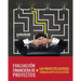 Evaluacion Financiera de Proyectos: Un Proyecto Exitoso Comienza Antes de Su Gestion