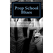 Prep School Blues