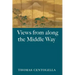 Views from Along the Middle Way