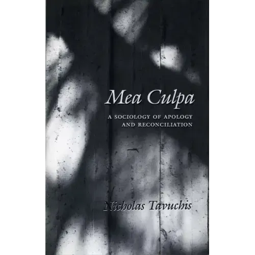 Mea Culpa: A Sociology of Apology and Reconciliation