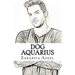 Dog Aquarius: The Combined Astrology Series