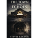 The Town That Echoes