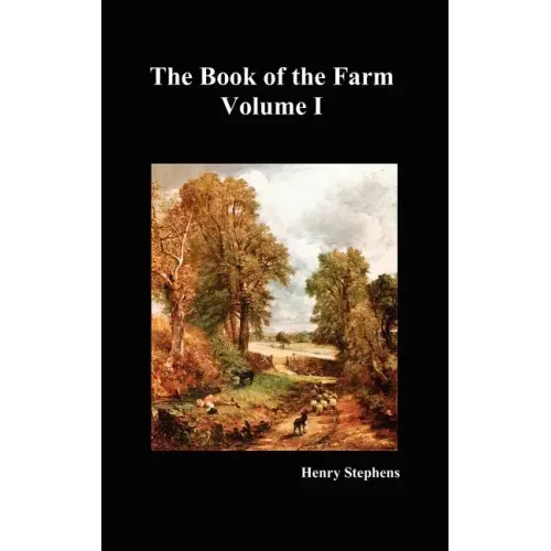 The Book of the Farm. Volume I. (Hardcover)