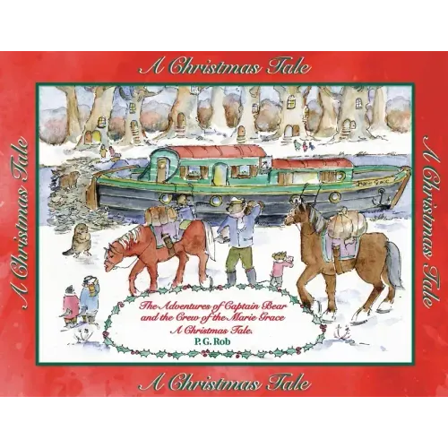 The Adventures of Captain Bear and the Crew of the Marie Grace. A Christmas Tale