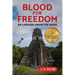 Blood for Freedom: On a Mission among the Mayas