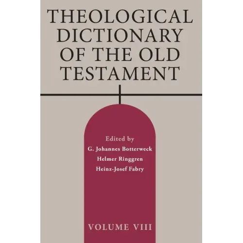 Theological Dictionary of the Old Testament, Volume VIII: Volume 8