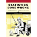 Statistics Done Wrong: The Woefully Complete Guide