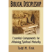 Biblical Discipleship: Essential Components for Attaining Spiritual Maturity