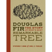 Douglas Fir: The Story of the West's Most Remarkable Tree