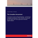 The Canadian Accountant: A practical system of book-keeping - containing a complete elucidation of the science of accounts by the latest and most appr