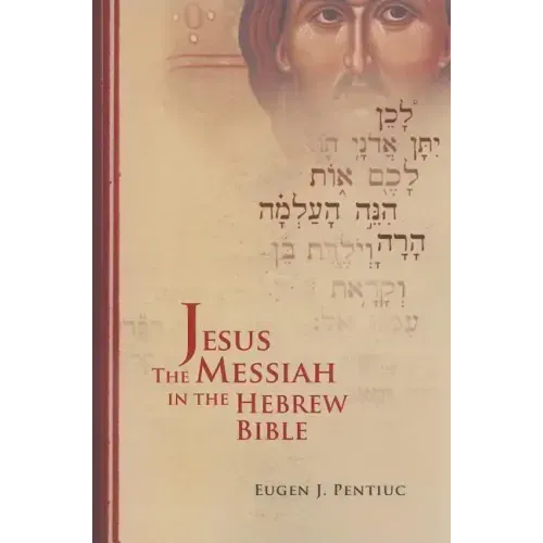 Jesus the Messiah in the Hebrew Bible