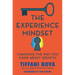 The Experience Mindset: Changing the Way You Think about Growth