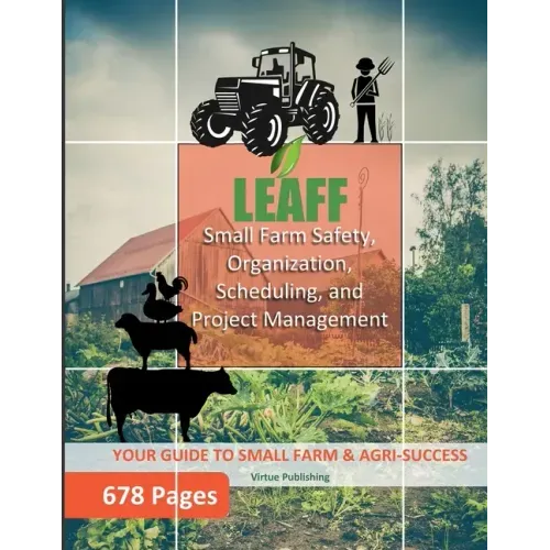 Small Farm Safety, Organization, Scheduling, and Project Management