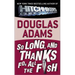 So Long, and Thanks for All the Fish