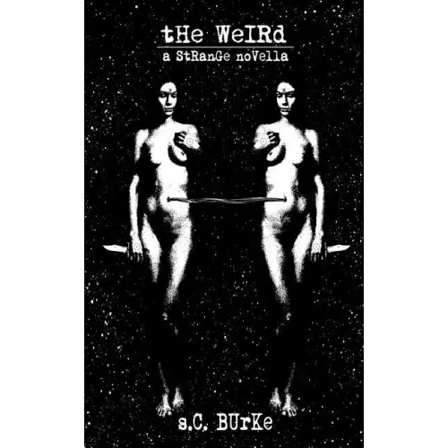 The Weird: a Strange Novella