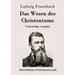 Das Wesen des Christentums: Vollständige Ausgabe