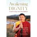 Awakening Dignity: A Guide to Living a Life of Deep Fulfillment
