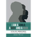 I Am A Child, A Boy, And A Man: Stolen Innocence (A Search For Hope, The Need For Faith)