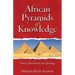 African Pyramids of Knowledge