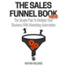 The Sales Funnel Book V2.0: The Simple Plan to Multiply Your Business with Marketing Automation