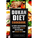Dukan Diet Cookbook: 45 Simple and Delicious Attack Phase Recipes for the Dukan Diet Weight Loss Plan